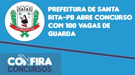 Prefeitura De Santa Rita Pb Abre Concurso Vagas De Guarda