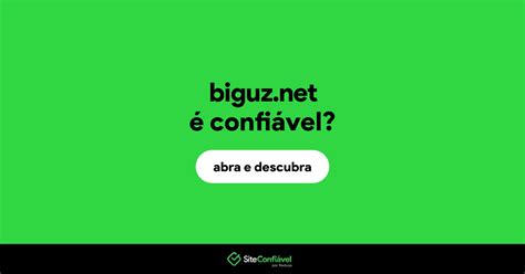Biguz Net Confi Vel Biguz Segura Site Confi Vel