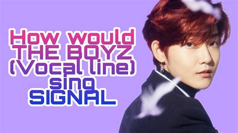 How Would The Boyz Vocal Unit Sing Signal By Twice Fanmade Youtube
