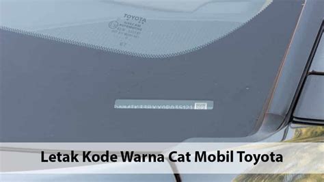 Letak Kode Warna Cat Mobil Toyota Semua Tipe