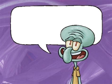 Squidward Says Blank Template Imgflip