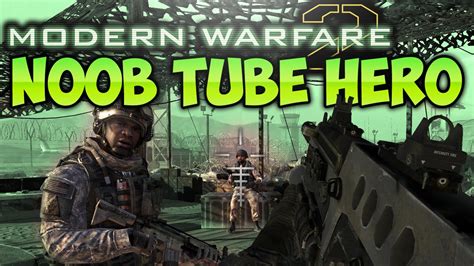 Cod Mw2 Noob Tube Hero Funny Moments Youtube