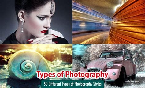 50 Different Types Of Photography Styles With Examples For Your
