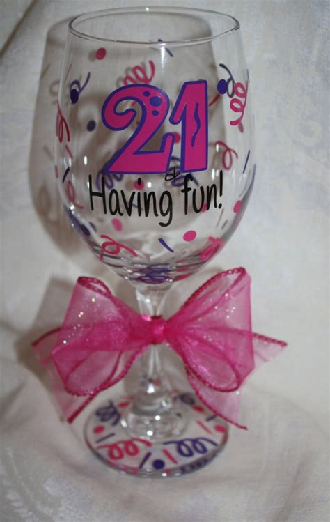 21 And Having Fun 21st Birthday Wine Glass 21st Birthday T Etsy
