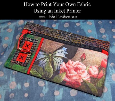 How To Print Your Own Fabric Using An Inkjet Printer Linda Matthews