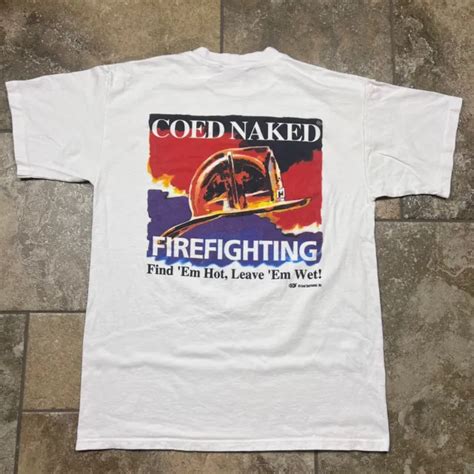 Vintage 90s Coed Naked Firefighter Shirt Mens L Nude Parody Single Stitch Thrash 3449 Picclick