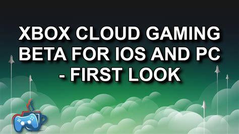 Xbox Cloud Gaming Beta For Ios And Pc First Look Youtube