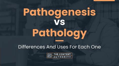 Pathogenesis Vs Pathology Differences And Uses For Each One