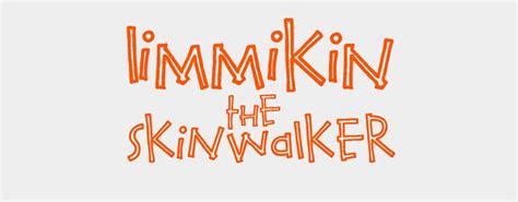 Limmikin The Skinwalker