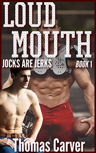 loud mouth jocks are jerks book 1 ebook carver thomas uk kindle store