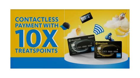 Get 10x Treatspoints With The Maybank 2 Cards Amex Contactless Campaign