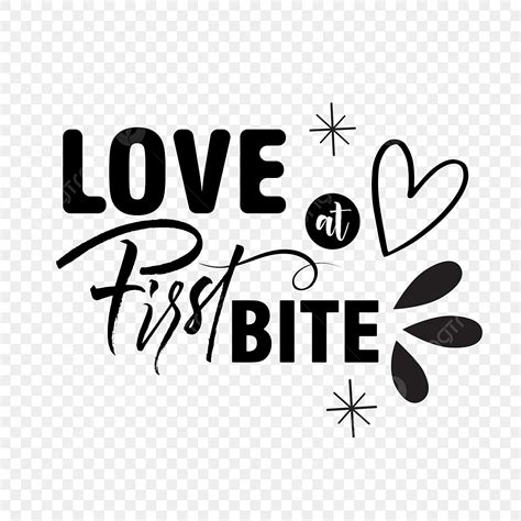 English Popular Phrase Love At First Bite Typography Calligraphy