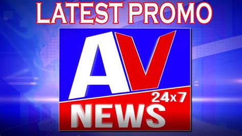 Av News 24x7 Latest Promo Av News Youtube