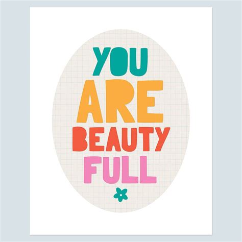You Are Beauty Full Mounted Print Cool Words Magic Words Some Words