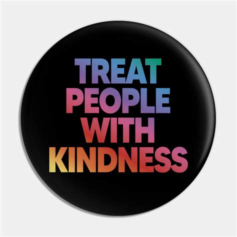 Treat People With Kindness Harry Styles Pin Teepublic