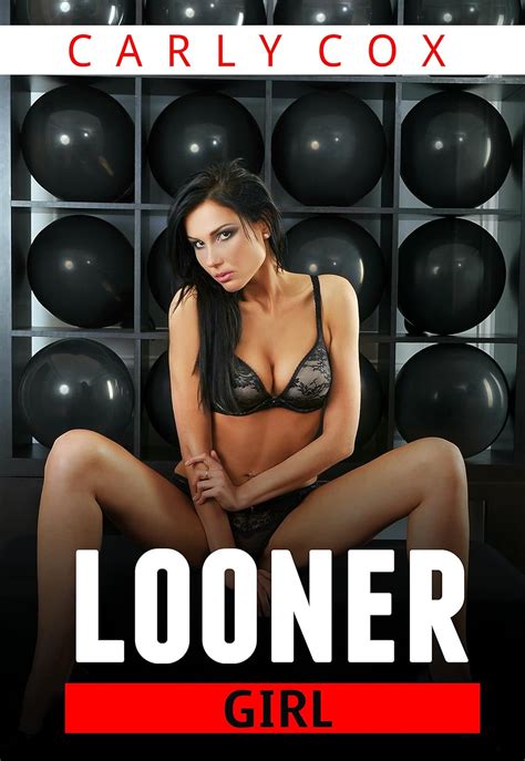 Looner Girl Sexy Balloon Fetish Erotica Kindle Edition By Cox Carly Literature Fiction