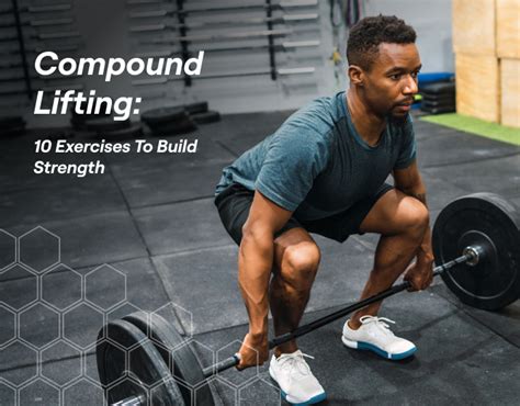 Compound Lifting 10 Exercises To Build Strength Fitbod