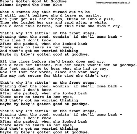 In a way, he builds a wall with this song. Baby's Gotten Good At Goodbye, by George Strait - lyrics