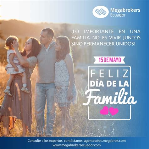 ¿ te gustaría compartir imagenes con frases bonitas de reconocimiento y admiración en el dia de la familia ? Feliz Día de la Familia | MegaBrokers Ecuador