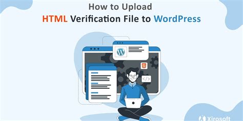 How To Upload Html Verification File To Wordpress Xirosoft