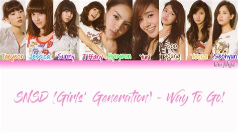 Girls Generation Snsd 소녀시대 Way To Go 힘내 Lyrics Han Rom Eng Color Coded Tbs Youtube