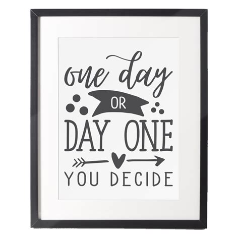 Motivational Quote Wall Art Print One Day Or Day One You Decide