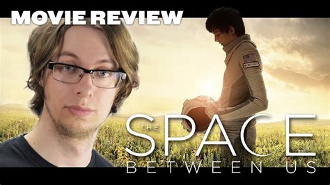 Every product was carefully curated by an esquire editor. The Space Between Us - Movie Review - YouTube