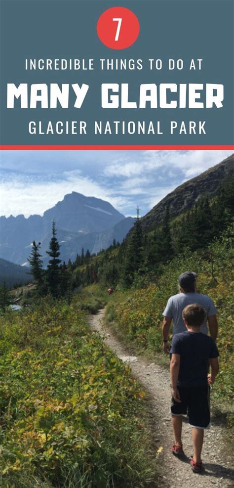 7 Awe Inspiring Things To Do In Many Glacier In Glacier