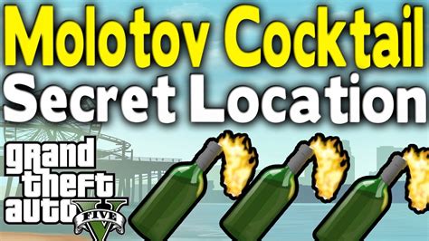 Gta 5 Molotov Cocktail How To Get Secret Location Rare Weapon Gta V Youtube