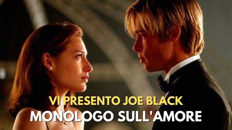 Tributo Al Film Vi Presento Joe Black Monologo Sullamore Youtube