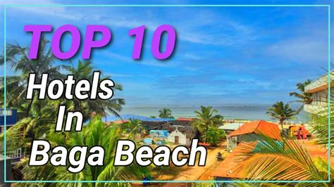 Top 10 Budget Hotel Baga Beach Goa Hotels In North Goa Near Beach