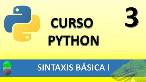 Curso Python Sintaxis Básica I Vídeo 3 Youtube