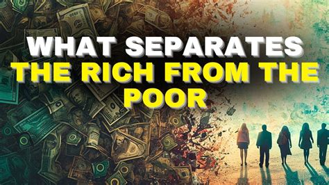What Truly Separates The Rich From The Poor Successful People Habits Youtube