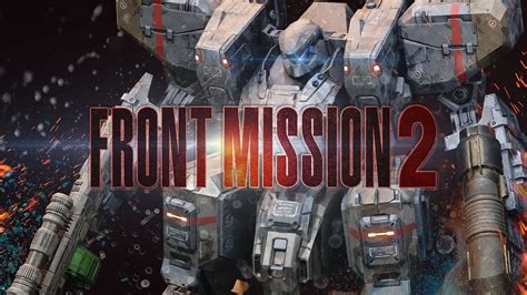 Front Mission 1st Gets November Release Window Front Mission2 Remake