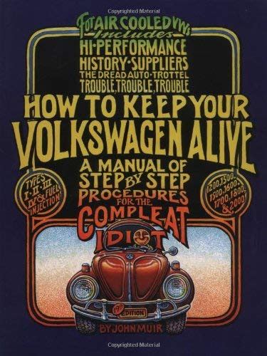 See full list on openlibrary.org How to Keep Your Volkswagen Alive by Tosh Gregg, John Muir ...
