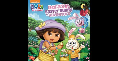 Dora S Easter Bunny Adventure Dora The Explorer By Nickelodeon On Ibooks