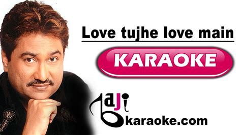 love tujhe love main karta hoon video karaoke lyrics kumar sanu by bajikaraoke youtube