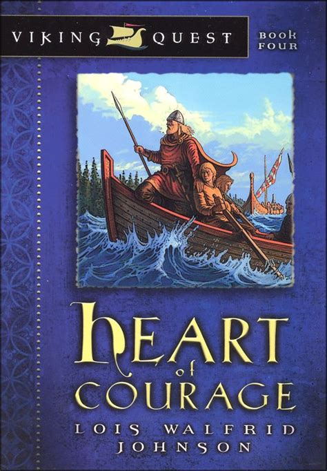 ★ join the vikings in their amazing journey of building the biggest empire that was ever built! Heart of Courage (Viking Quest Bk. 4) | Moody Press ...