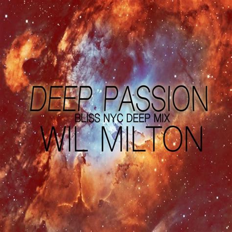 Wil Milton Deep Passion Path Life Music Essential House