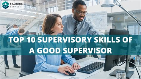 top 10 supervisory skills of a good supervisor training express