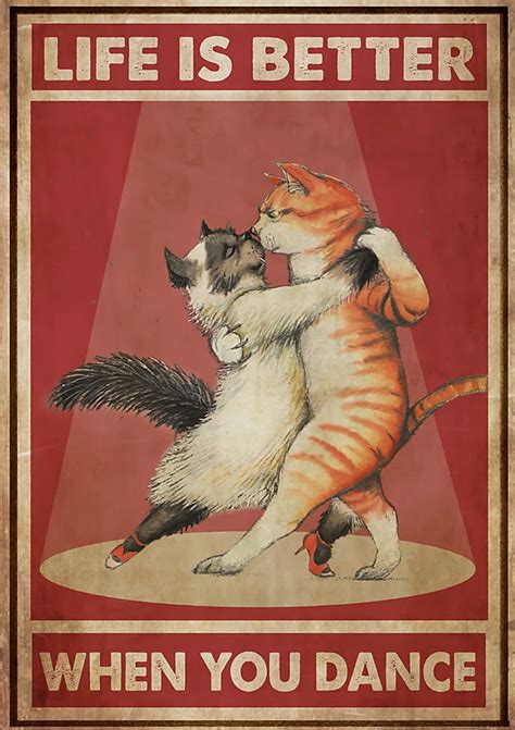 Cat Life Is Better When You Dance Poster