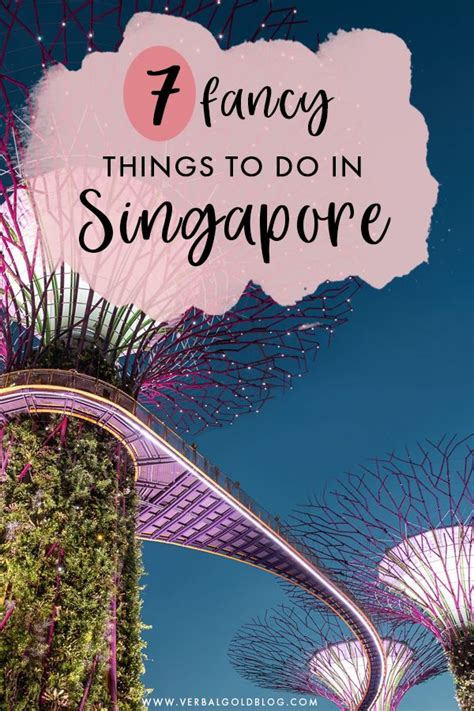 Top 7 Fancy Things To Do In Singapore Singapore Travel Singapore