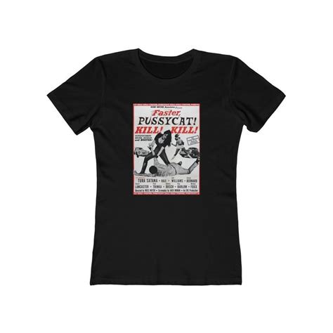 Faster Pussycat Kill Kill Russ Meyer Movie Poster Womens T Shirt T Shirts For Women Shirts T