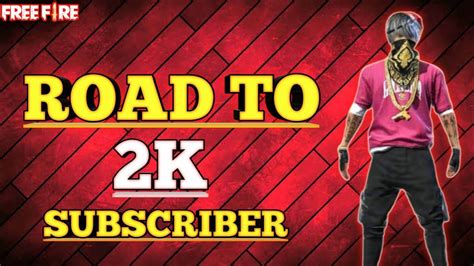 Road To 2k Subscriber Garena Freefire Youtube