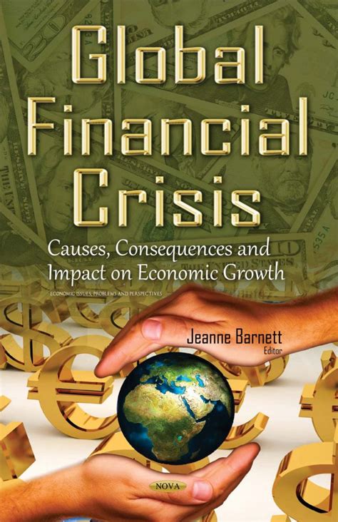 Global Financial Crisis Causes Consequences And Impact On Economic