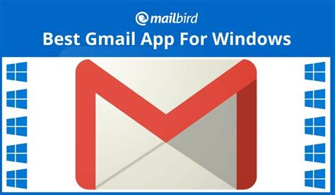 Best Gmail App For Windows 10 7 Xp In 2022 Top 5 Tools Reviewed In