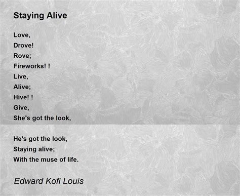 Staying Alive Staying Alive Poem By Edward Kofi Louis