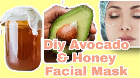 Try This Avocado Honey Facial Mask For Beautiful And Healthier Skin Youtube