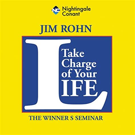 Take Charge Of Your Life Audible Audio Edition Jim Rohn