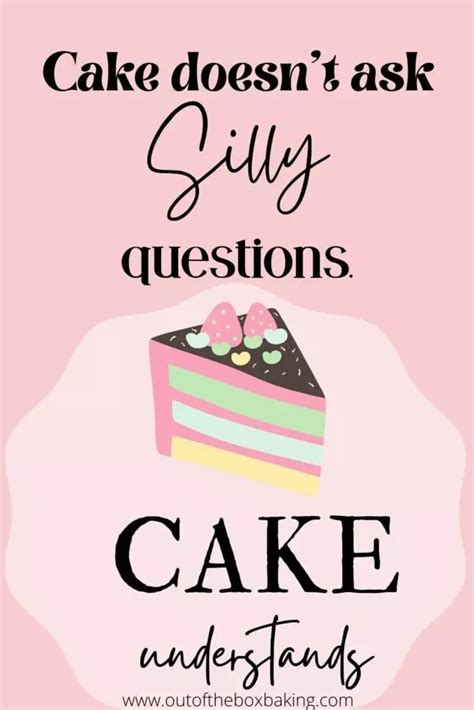 Fun Cake Quotes For Bakers To Use In Out Of The Box Baking